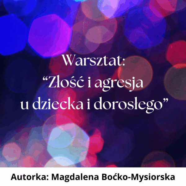 Złość i agresja u dziecka i dorosłego