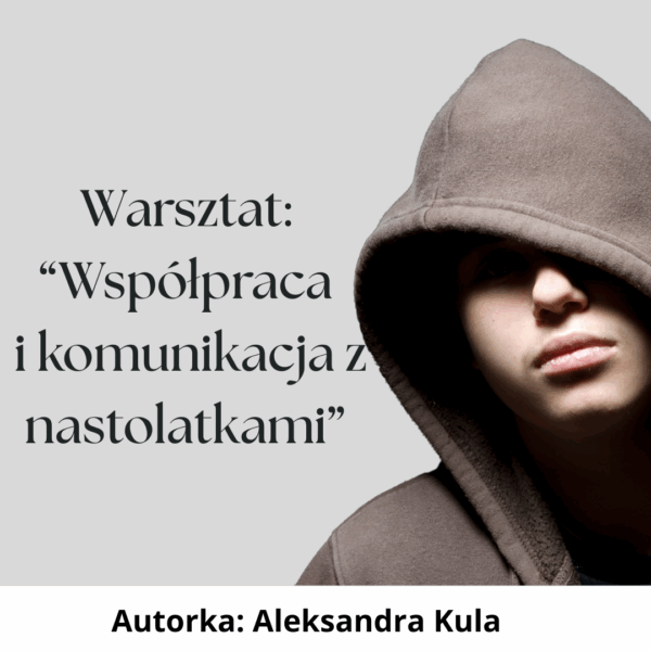 Współpraca i komunikacja z nastolatkami